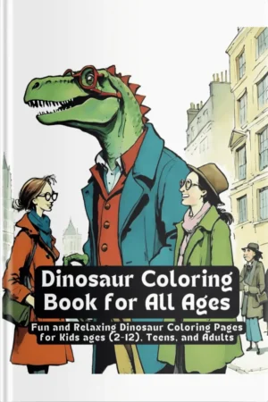 Dinosaur Coloring Book for All Ages – Fun & Relaxing Dino Pages front cover