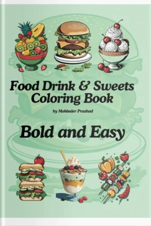 Food, Drink & Sweets Coloring Book for Adults: Bold and Easy Designs for Relaxation & Fun front cover