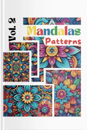 Mandalas Patterns Coloring Book for Adults Vol 2. Mandalas for mindfullness, meditation, stress relief, creativity, relaxing and calm front cover
